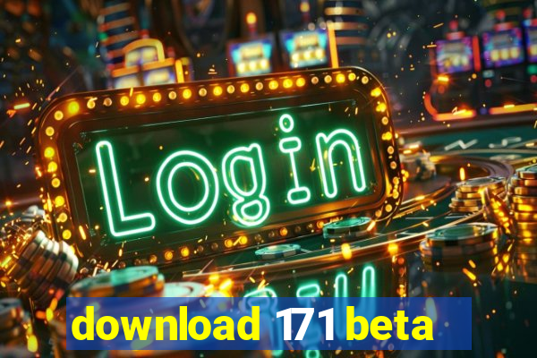download 171 beta